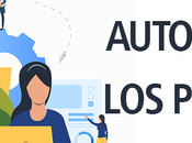 ¿por automatizar procesos gestión?