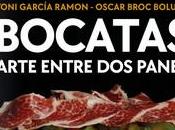 «Bocatas, arte entre panes», Toni García Ramón Óscar Broc Boluda