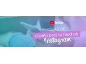 Ideas diseño para feed Instagram