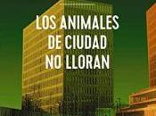 animales ciudad lloran graziella moreno