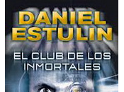 Daniel Estulin Club Inmortales {Portada Reseña}