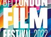 FESTIVAL CINE LONDRES 2022 (BFI London Film Festival)