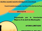 Taller inteligencia emocional: «¿Somos dueños nuestro destino?» Estrella García Pancho