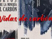 Asociación Mineralógica Aragonito Azul convoca Certamen Nacional Relatos Cortos sobre Minería Carbón”, cuarta edición, tema “Vidas carbón”