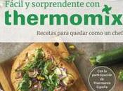 «Fácil sorprendente thermomix. Recetas para quedar como Chef», participación Thermomix® España