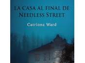 casa final Needless Street, Catriona Ward