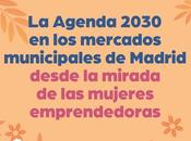 Fundación COPADE «Unimos» publican estudio sobre Agenda 2030 mercados municipales Madrid desde mirada mujeres emprendedoras’