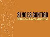 Shinova estrenan contigo Rafa