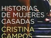 «Historias mujeres casadas», Cristina Campos