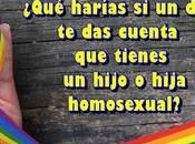 harías cuenta tienes hijo hija homosexual?