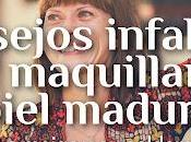 Consejos Infalibles para Maquillar Piel Madura