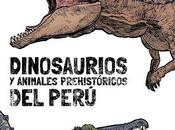 Dinosaurios animales prehistóricos Perú