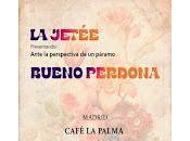 Jetée Bueno Perdona Café Palma