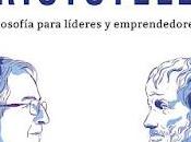 Entrevista Aristóteles: Filosofía para líderes emprendedores