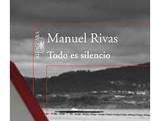 Todo silencio, Manuel Rivas