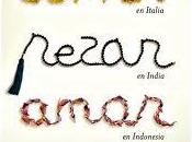 Comer, rezar, amar Elizabeth Gilbert