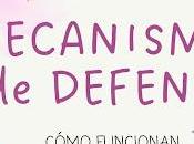 Mecanismos defensa: cómo funcionan