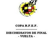 Copa r.f.e.f.: horarios partidos vuelta dieciseisavos final