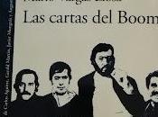 Reseña "Las cartas Boom" Cortázar, Fuentes, García Márquez Vargas Llosa