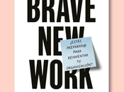 Revolucionando trabajo (Brave Work) Aaron Dignan