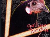 Gallina Negra Similares Conexos (2001)
