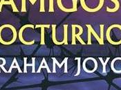 'Amigos nocturnos', Graham Joyce