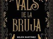 Reseña #977 vals bruja, Belén Martínez (Sangre Oscura #01)