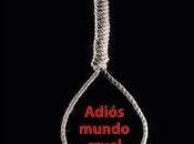 ¿Qué estas leyendo? Adiós mundo Cruel
