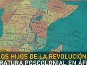 hijos revolución: literatura poscolonial áfrica