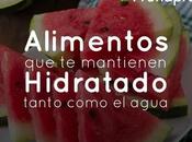 Alimentos Mantienen Hidratado tanto como Agua