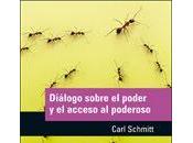 Novedad Editorial "Diálogo Sobre Poder Acceso Poderoso" Carl Schmitt Fondo Cultura Económica