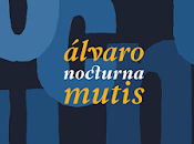 Álvaro Mutis. Nocturna