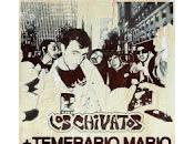 Chivatos, Temerario Mario Fucks