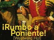 ¡Rumbo Poniente!