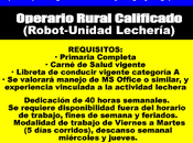 Operario Rural Calificado(Robot-Unidad Lechería)