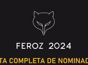 Lista completa nominados premios feroz 2024