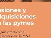 Fusiones adquisiciones pymes: guía práctica operaciones M&amp;A