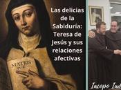 delicias Sabiduría: Teresa Jesús relaciones afectivas