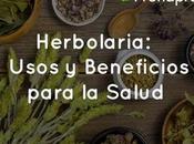 Herbolaria: Usos Beneficios para Salud