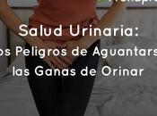 Salud Urinaria: Peligros Aguantarse Ganas Orinar