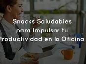Snacks Saludables para Impulsar Productividad Oficina