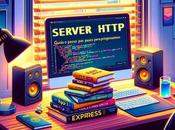 Construyendo Servidor HTTP Básico Node.js Express: Guía Paso para Principiantes