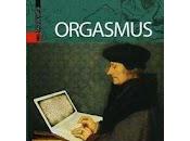 Erasmus Orgasmus toda verdad
