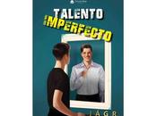 ‘Talento imperfecto’, novela única autor vuelca todo afán hacer gran libro