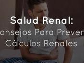 Salud Renal: Consejos Para Prevenir Cálculos Renales