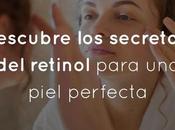 Descubre secretos retinol para piel perfecta