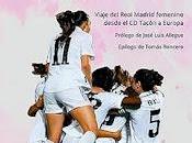 Sentimiento madridista: Viaje Real Madrid femenino desde Tacón Europa