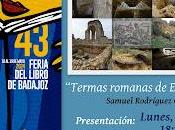 Termas romanas Extremadura, Feria Libro Badajoz