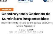 Webinar Construyendo Cadenas Suministro Responsables: importancia Debida Diligencia DDHH Medio Ambiente