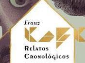 Franz Kafka. Relatos cronológicos